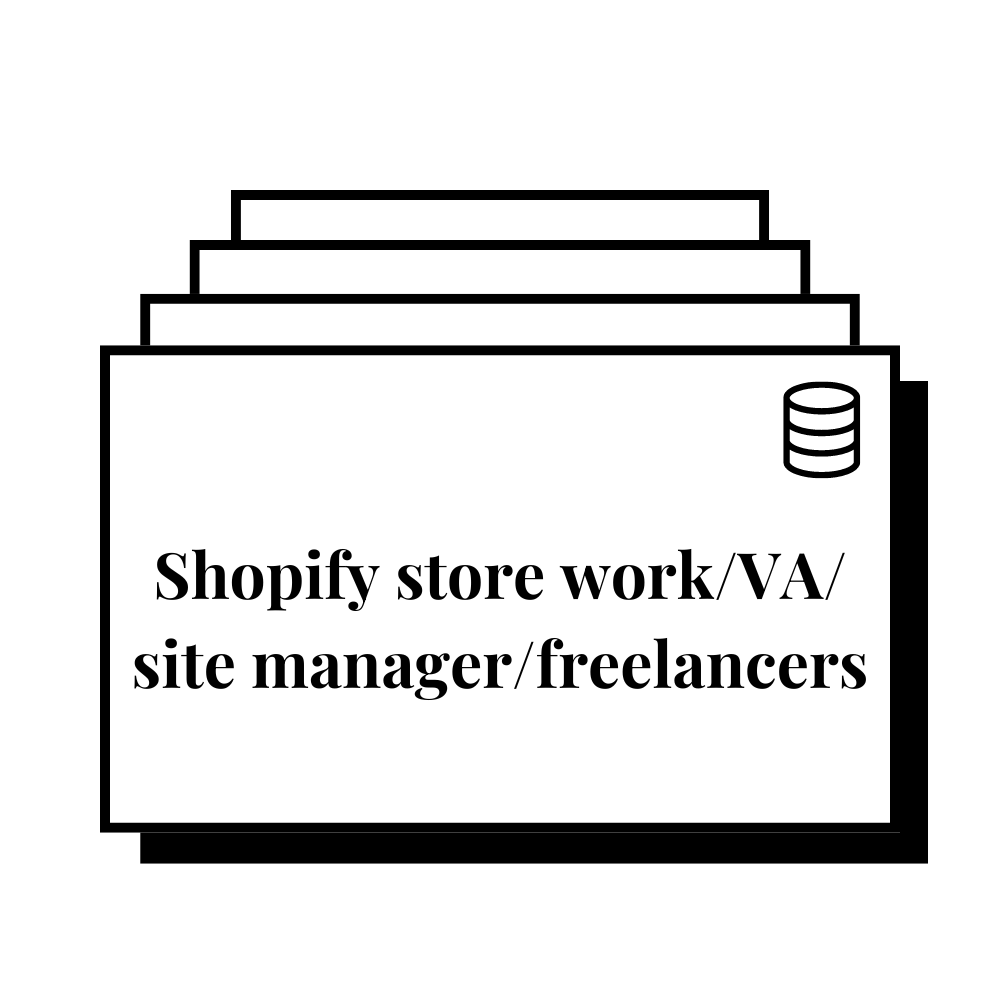 Shopify store work VA/site manager/freelancers